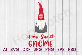 Download Sweet Home Gnome Svg File Dxf File By Hopscotch Designs Thehungryjpeg Com