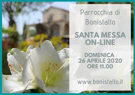 Dalla era il 26 aprile. Santa Messa 26 Aprile 2020 Parrocchia Di Bonistallo