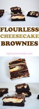 Flourless Cheesecake Brownies Lights Camera Bake Addictive Baking Desserts Sweet Treat Recipes Recipe Sweet Treats Recipes Desserts Baking