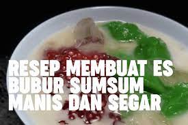Bulan puasa pasti diburu sama pencinta takjil. Jarang Di Ungkap Ini Dia Resep Es Bubur Sumsum Hijau Mutiara Segar Dan Manis Keepburger