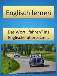 Das Wort Fahren Auf Englisch Englisch Lernen Englisch Nachhilfe Englisch Vokabeln Lernen