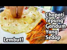 Check spelling or type a new query. Resepi Chapati Guna Tepung Gandum Yang Lembut Dan Sedap Youtube