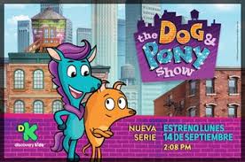 Todas las actividades son gratuitas y os podéis registrar para recibir en el correo las novedades sobre el canal infantil discovery kids. Discovery Kids Estrena The Dog Pony Show Tvlaint