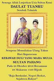 Oleh kerana dua peristiwa berbeza jatuh pada hari sama. Portal Pahangku Infografik 110 Sembah Tahniah Sempena Memuliakan Ulang Tahun Hari Keputeraan Kdymm Sultan Pahang