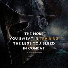 The More You Sweat In Training The Less You Bleed In Combat Wedding Quotes Funny Funny Quotes Motivational Phrases