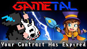 Your Contract Has Expired A Hat In Time Gametal Remix A Hat In Time Hat In Time Best Songs
