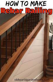 Creating Homemade Porch Railings From Rebar Simple Inexpensive Rebar Railing Diy Staircase Diy Stair Railing