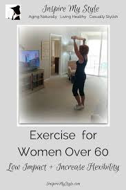 Fitness After 60 Ideas For Workouts For 60 Year Old Females Senior Fitness Fitness Tips For Women Exercise