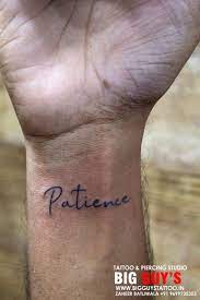 Get Your Patience Tattoo On Your Wrist At Big Guys Tattoo Piercing Studio Patience Tattoo Tattoos Tattoos For Guys
