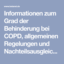 Informationen Zum Grad Der Behinderung Bei Copd Allgemeinen Regelungen Und Nachteilsausgleichen Grad Der Behinderung Behinderung Grad