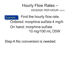 Calculating times for pay rates. Hourly Flow Rates Dosage Per Hour Ppt Video Online Download
