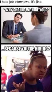 You should hire me for several reasons. For Real Really Funny Memes Memes Sarcastic Funny Relatable Memes