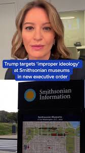 President Donald Trump signed an executive order targeting the Smithsonian  and its museums, education and research centers. Trump directed Vice  President JD Vance to eliminate “improper, divisive, or anti-American”  ideology from programs