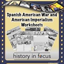 Spanish American War And American Imperialism Worksheets American Imperialism American War The Spanish American War