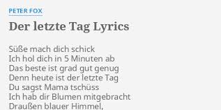 Ich hab' zwanzig kinder, meine frau ist schön. Der Letzte Tag Lyrics By Peter Fox Susse Mach Dich Schick