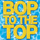 Bop To The Top (18+ Event)