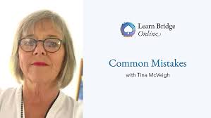 Common Mistakes in Bridge with Tina McVeigh