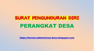 Pembuka surat ↔ bagian ini berupa tujuan kita. Contoh Surat Pengunduran Diri 2021 Dengan Alasan Video Tutorial Cara Buat Surat Resign Format Administrasi Desa