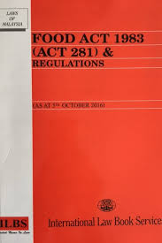 • 15 мая 2019 г. Food Act 1983 Act 281 Regulations As At 5th October 2016 Zenithway Online Bookstore