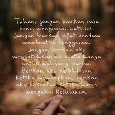 Download your search result mp3, or mp4 file on your mobile, tablet, or pc. Tinlit Tuhan Jangan Biarkan Rasa Benci Menguasai Hati Ini Jangan Biarkan Sifat Dendam Membuatku Tenggelam Jangan Biarkan Aku Menjatuhkan Airmata Hanya Untuk Hal Yang Sia Sia Berikan Aku Keikhlasan Ketika Memaafkan Berikan