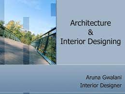 Interior design is made up of five separate but equally crucial elements: Aruna Interior Designing Profile
