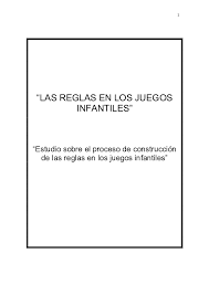 Organizados en grupos de 3 a 5 jugadores, bajo una señal saltan el elástico en varias y diversas formas: Pdf Las Reglas En Los Juegos Infantiles Lilia Nakayama Academia Edu