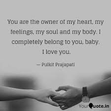 I've been true right from the start you're the owner of my heart. You Are The Owner Of My H Quotes Writings By Pulkit Prajapati Yourquote