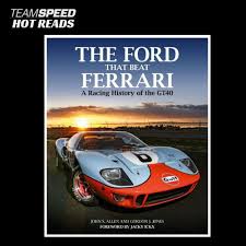 For the october 1966 issue, we took a deep dive into the car. Third Edition Of The Ford That Beat Ferrari Hits Book Shelves Teamspeed