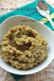 Les Pois Casses Une Recette Pleine De Vitamines Pois Casses Cuisine Antillaise Recette