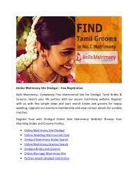 Our matrimonial services at nrimb.com is available at 24x7 and paves the way for millions of users worldwide to find the most compatible and perfect match for them on marriage sites. Online Matrimony Site Dindigul Free Registration By Bells Matrimony Issuu