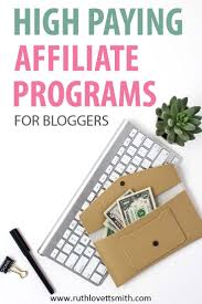 High Paying Affiliate Programs Best Programs For Bloggers Gagner De L Argent Affiliation