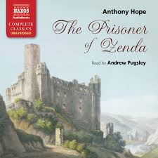 Sapt informs rassendyll that the king is being held prisoner in zenda castle. Prisoner Of Zenda The Unabridged Naxos Audiobooks