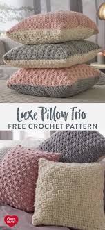 Luxe Pillow Trio Free Crochet Pattern In Red Heart Dreamy Yarn This Soft Brushed Yarn Works Up Into The In 2020 Crochet Pillow Pattern Crochet Patterns Free Crochet
