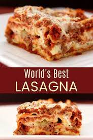 Easy Lasagna Recipe The World S Best Homemade Lasagna Recipe Best Lasagna Recipe Homemade Lasagna Recipes Classic Lasagna Recipe