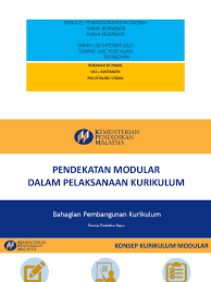 Perkembangan kurikulum sekolah rendah • kurikulum standard sekolah rendah (kssr) contoh dskp 1. Pendekatan Modular Dalam Pelaksanaan Kurikulum