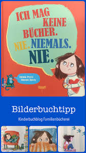Ich Mag Keine Bucher Nie Niemals Nie Bucher Bilderbuch Kinderbucher