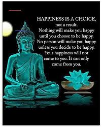 Amazon Com Buddha Art Print Happiness Is A Choice 8 X 10 Art Wall Print Art Ready To Frame Modern Home Dec In 2020 Buddhist Quotes Buddhism Quote Positive Quotes