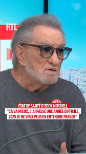 État de santé d'Eddy Mitchell : "Ca va mieux, j'ai passé une année  difficile (...), c'est derrière, 2025 je ne veux plus en entendre parler",  Pour sa première prise de parole depuis l’annulation en ...