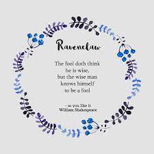 William Shakespeare Ravenclaw Ravenclaw Quotes Ravenclaw Aesthetic