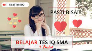 Tes iq sma jurusan ipa. Contoh Tes Iq Masuk Sma Dan Pembahasannya Audio Youtube