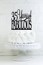 Birthday Party Ideas For 35 Year Old Woman 35 Years Of Fabulous 35th Birthday Cake Topper Or Sign 65th Birthday Party Ideas Birthday Cake Toppers 65th Birthday