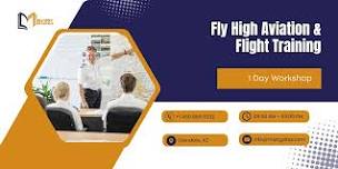 Fly High: Aviation & Flight Training - 1 Day Workshop
