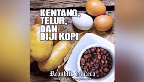 Check spelling or type a new query. Kentang Telur Dan Biji Kopi Times Indonesia