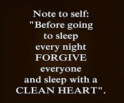 Before Going To Bed Forgiveness Forgiveness Quotes Quotes To Live By