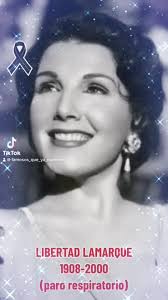 La vida y legado de Libertad Lamarque
