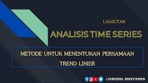 Time series plot sangat penting untuk melihat pola data deret waktu yang akan kita analisa lebih lanjut. Analisis Trend Menggunakan Metode Garis Trend Secara Bebas Free Hand Method Youtube