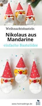 Nikolaus Basteln Einfache Weihnachtsbastelei Fur Die Adventszeit Nikolaus Basteln Weihnachtsdekoration Basteln Mit Kindern Selbstgemachte Geschenke Zu Weihnachten