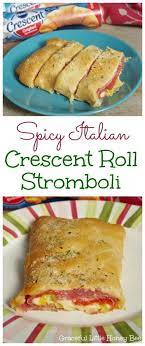 Spicy Italian Crescent Roll Stromboli Recipe Crescent Roll Recipes Filling Recipes Crescent Recipes