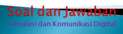 1) adanya hambatan untuk mencapai tujuan 1) seluruh siswa kelas 3 sma sidomukti diterima di beberapa universitas negeri dan swasta. Soal Dan Jawaban Pilihan Ganda Simulasi Dan Komunikasi Digital Wahana Informasi Guru