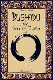 Instruction in the code was officially abandoned in 1945, though elements of it were retained in martial arts. Bushido The Soul Of Japan A Classic Essay On Samurai Ethics By InazÅ Nitobe